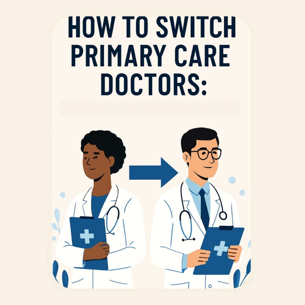 How to Switch Primary Care Doctors